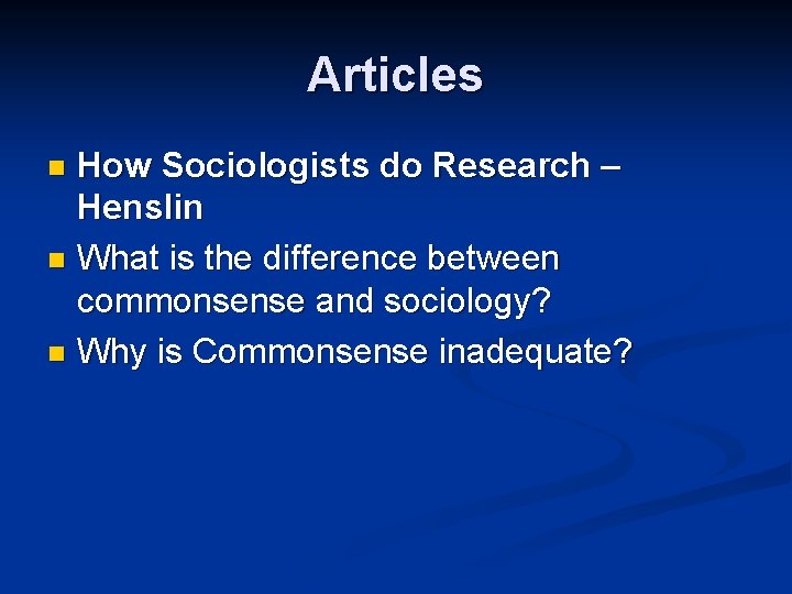 Articles How Sociologists do Research – Henslin n What is the difference between commonsense