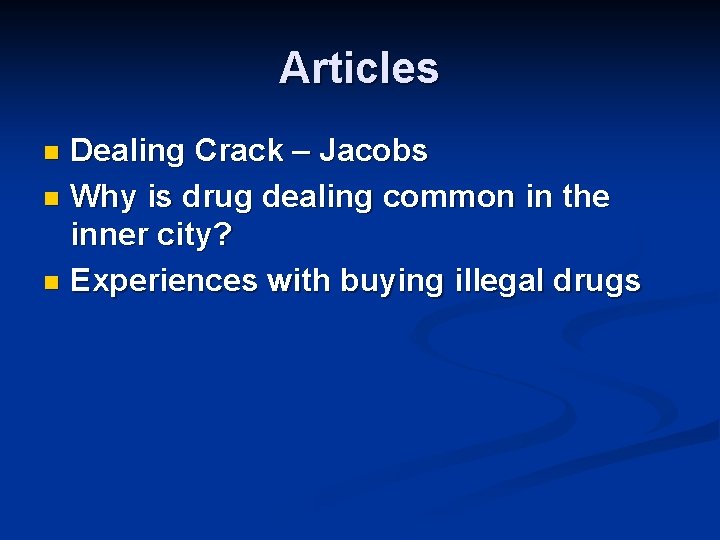 Articles Dealing Crack – Jacobs n Why is drug dealing common in the inner