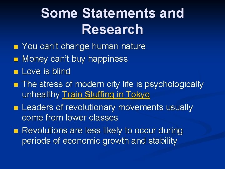 Some Statements and Research n n n You can’t change human nature Money can’t Some Statements and Research n n n You can’t change human nature Money can’t