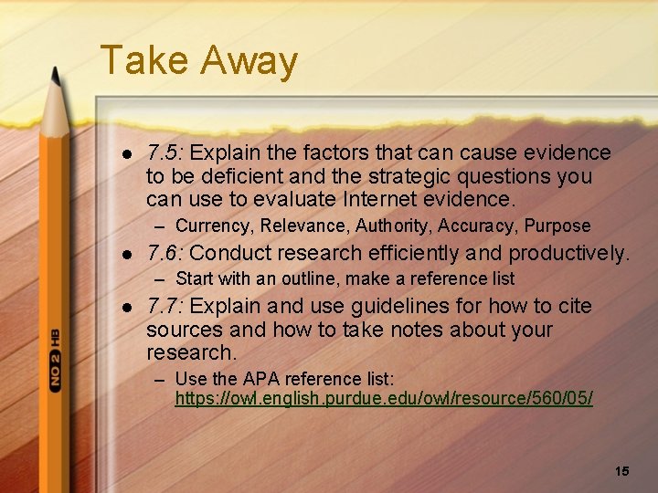 Take Away l 7. 5: Explain the factors that can cause evidence to be