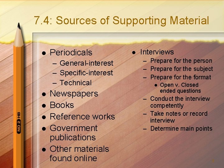 7. 4: Sources of Supporting Material l Periodicals – General-interest – Specific-interest – Technical