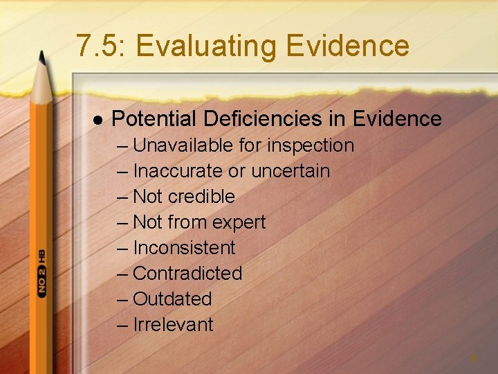 7. 5: Evaluating Evidence l Potential Deficiencies in Evidence – Unavailable for inspection –