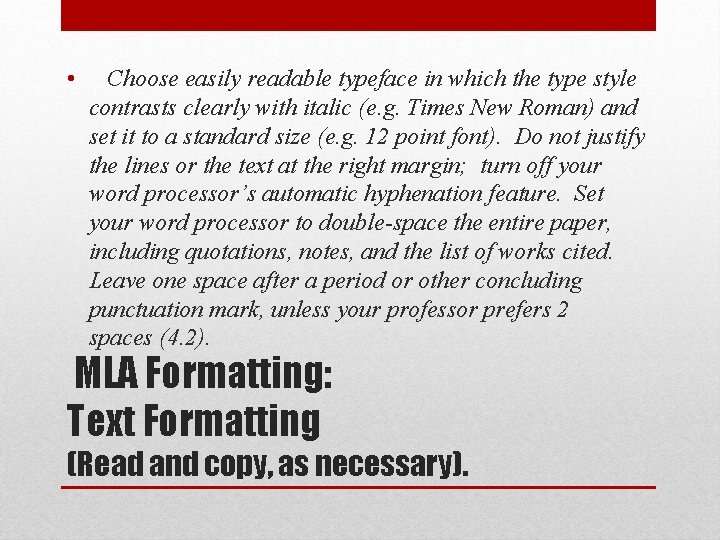  • Choose easily readable typeface in which the type style contrasts clearly with