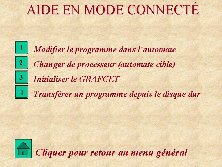 AIDE EN MODE CONNECTÉ 1 Modifier le programme dans l’automate 2 Changer de processeur