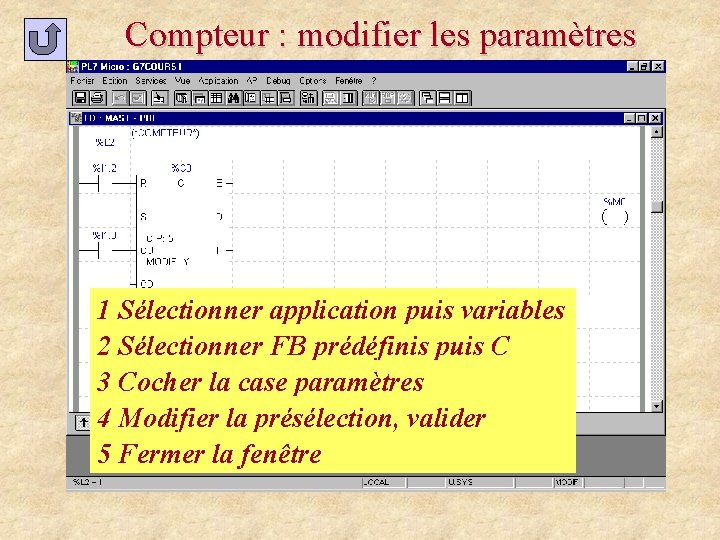 Compteur : modifier les paramètres 1 Sélectionner application puis variables 2 Sélectionner FB prédéfinis