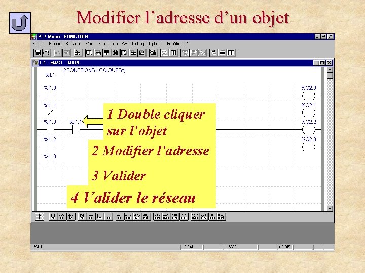 Modifier l’adresse d’un objet 1 Double cliquer sur l’objet 2 Modifier l’adresse 3 Valider