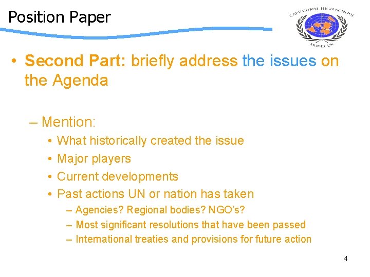 Position Paper • Second Part: briefly address the issues on the Agenda – Mention: