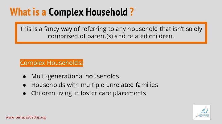 What is a Complex Household ? This is a fancy way of referring to