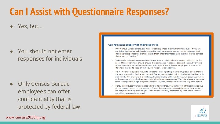 Can I Assist with Questionnaire Responses? ● Yes, but. . . ● You should