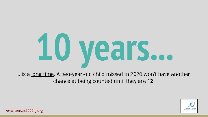 10 years. . . is a long time. A two-year-old child missed in 2020