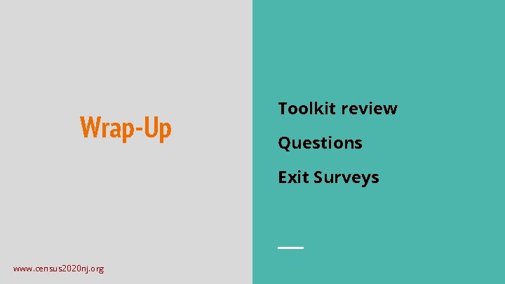 Wrap-Up Toolkit review Questions Exit Surveys www. census 2020 nj. org 