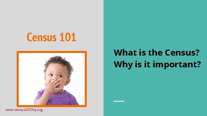 Census 101 What is the Census? Why is it important? www. census 2020 nj.