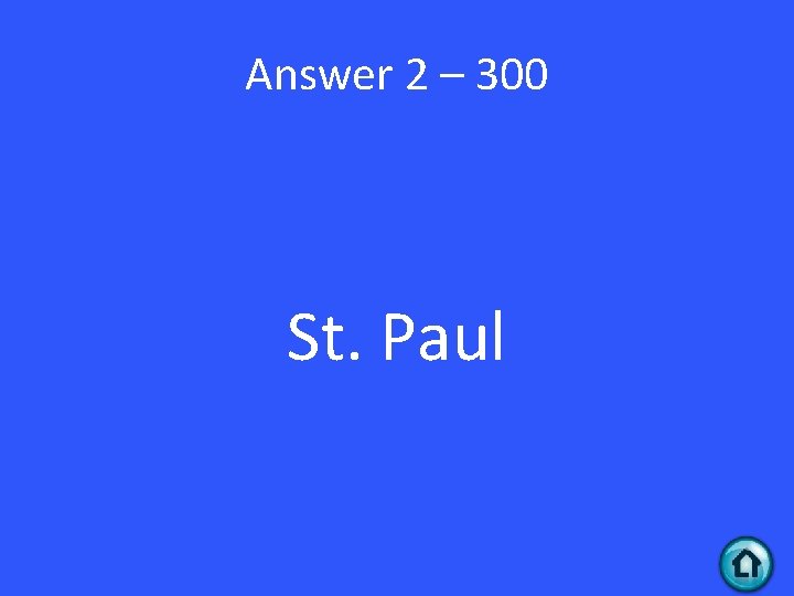 Answer 2 – 300 St. Paul 