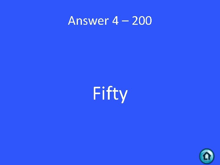 Answer 4 – 200 Fifty 