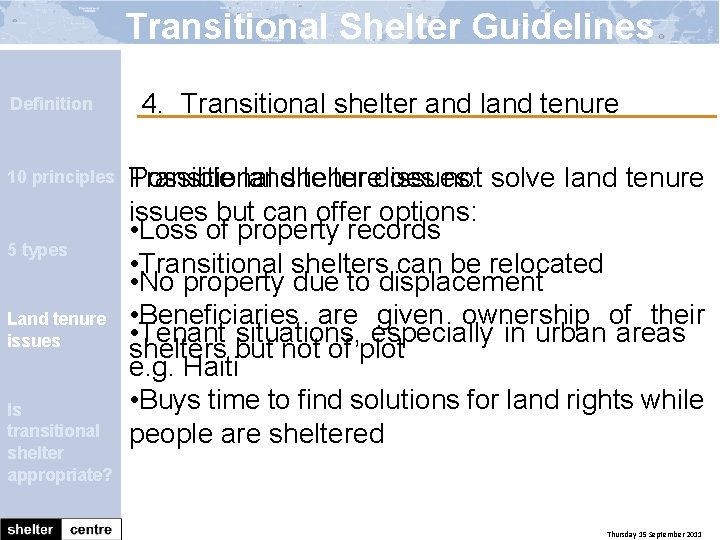 Transitional Shelter Guidelines Definition 10 principles 5 types Land tenure issues Is transitional shelter