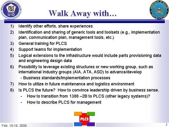 Walk Away with… 1) 2) 3) 4) 5) 6) 7) 8) Identify other efforts,