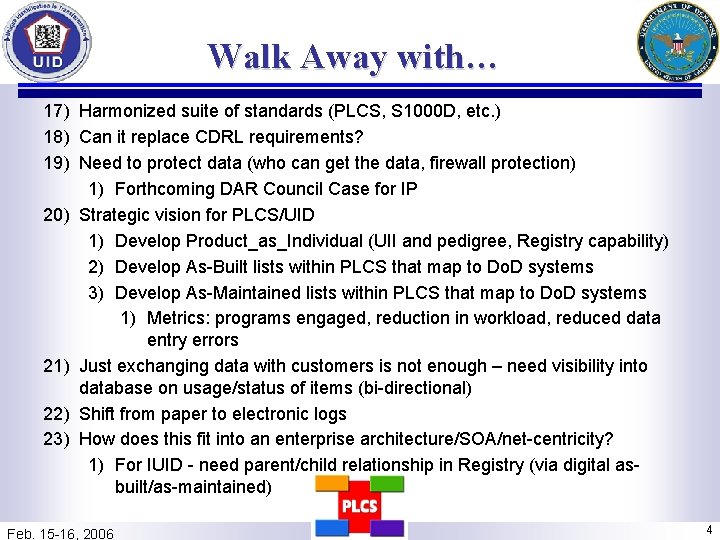 Walk Away with… 17) Harmonized suite of standards (PLCS, S 1000 D, etc. )