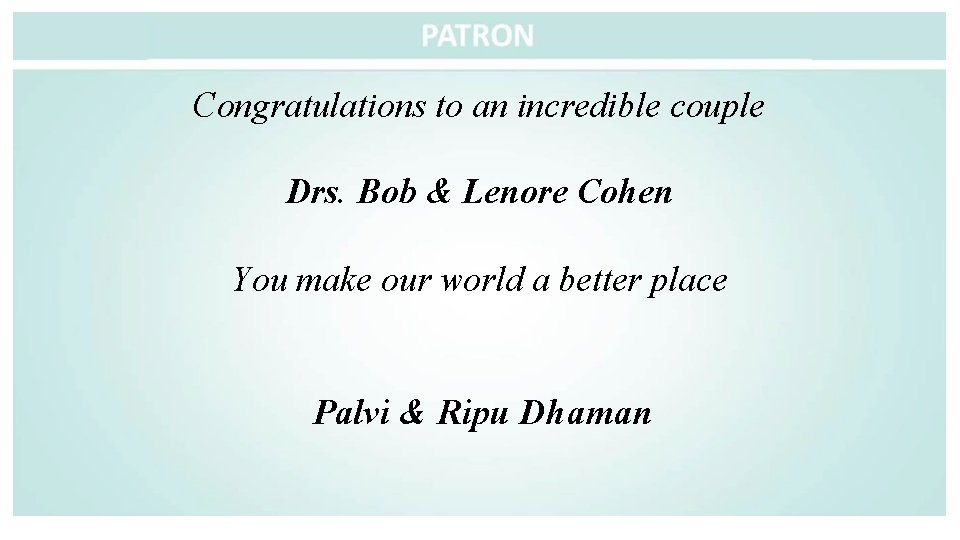 Congratulations to an incredible couple Drs. Bob & Lenore Cohen You make our world