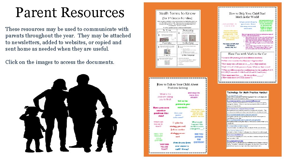 Parent Resources These resources may be used to communicate with parents throughout the year.