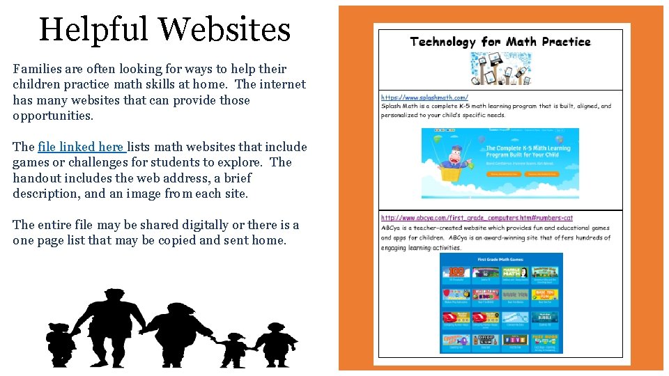 Helpful Websites Families are often looking for ways to help their children practice math