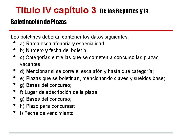 Titulo IV capítulo 3 De los Reportes y la Boletinación de Plazas Los boletines