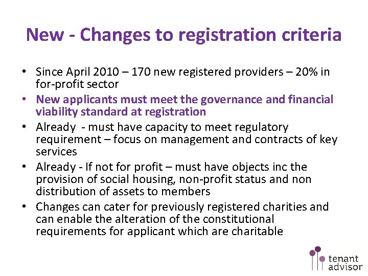 New - Changes to registration criteria • Since April 2010 – 170 new registered