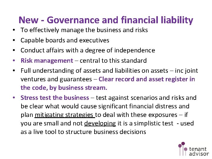 New - Governance and financial liability To effectively manage the business and risks Capable