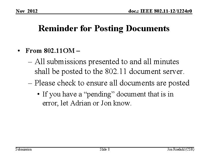 Nov 2012 doc. : IEEE 802. 11 -12/1224 r 0 Reminder for Posting Documents