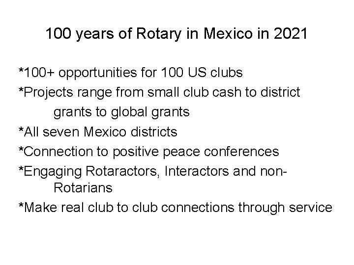 100 years of Rotary in Mexico in 2021 *100+ opportunities for 100 US clubs