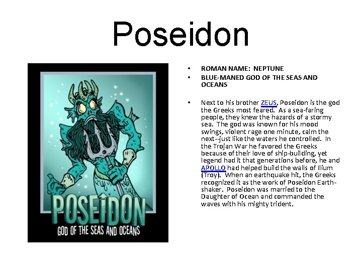 Poseidon • • ROMAN NAME: NEPTUNE BLUE-MANED GOD OF THE SEAS AND OCEANS •