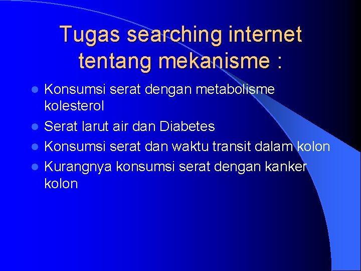 Tugas searching internet tentang mekanisme : Konsumsi serat dengan metabolisme kolesterol l Serat larut