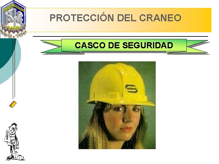 PROTECCIÓN DEL CRANEO CASCO DE SEGURIDAD 