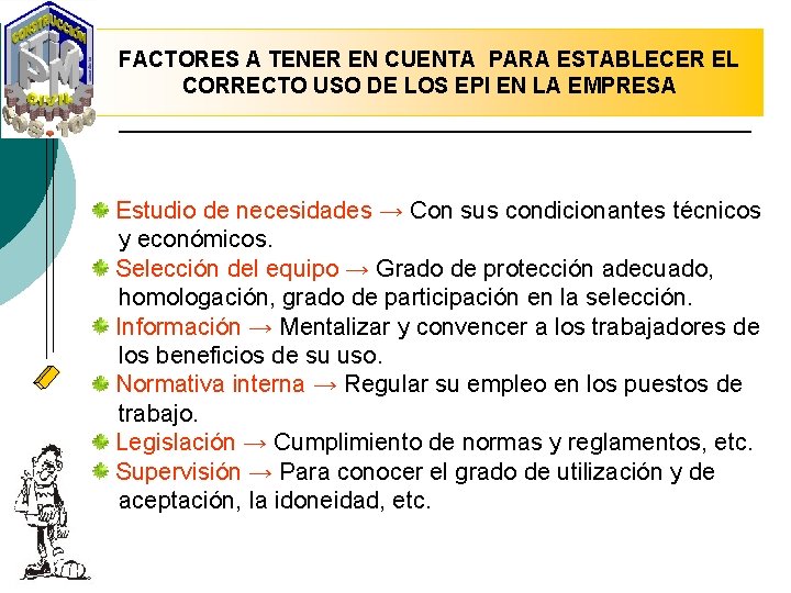 FACTORES A TENER EN CUENTA PARA ESTABLECER EL CORRECTO USO DE LOS EPI EN