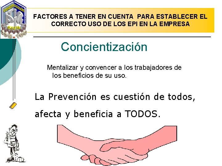 FACTORES A TENER EN CUENTA PARA ESTABLECER EL CORRECTO USO DE LOS EPI EN