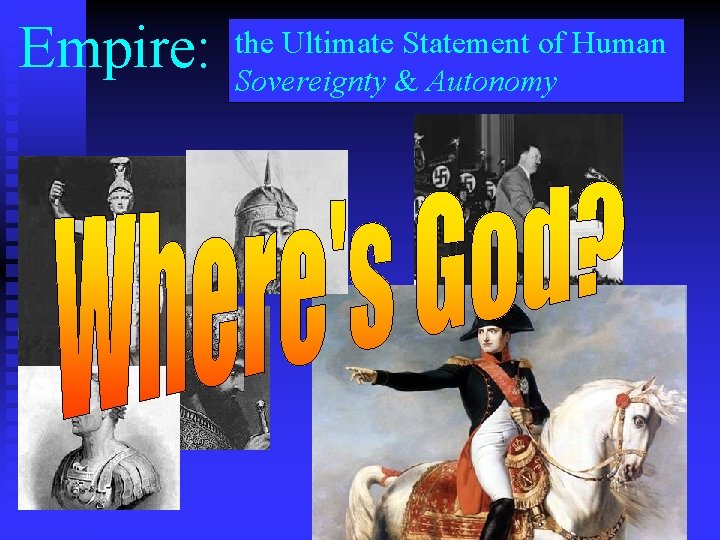 Empire: the Ultimate Statement of Human Sovereignty & Autonomy 