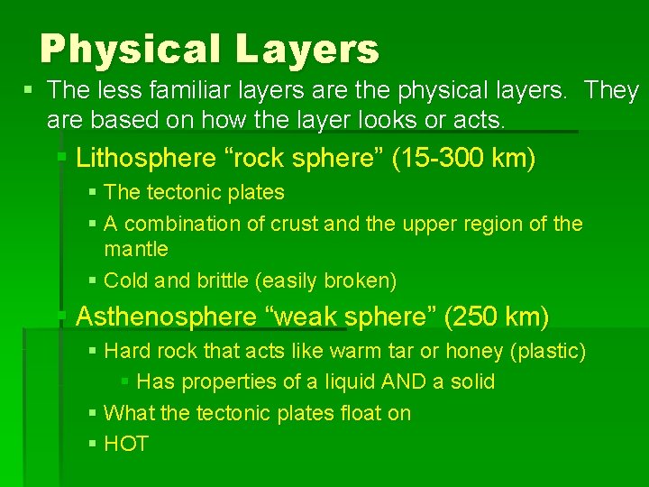 Physical Layers § The less familiar layers are the physical layers. They are based