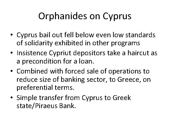 Orphanides on Cyprus • Cyprus bail out fell below even low standards of solidarity Orphanides on Cyprus • Cyprus bail out fell below even low standards of solidarity