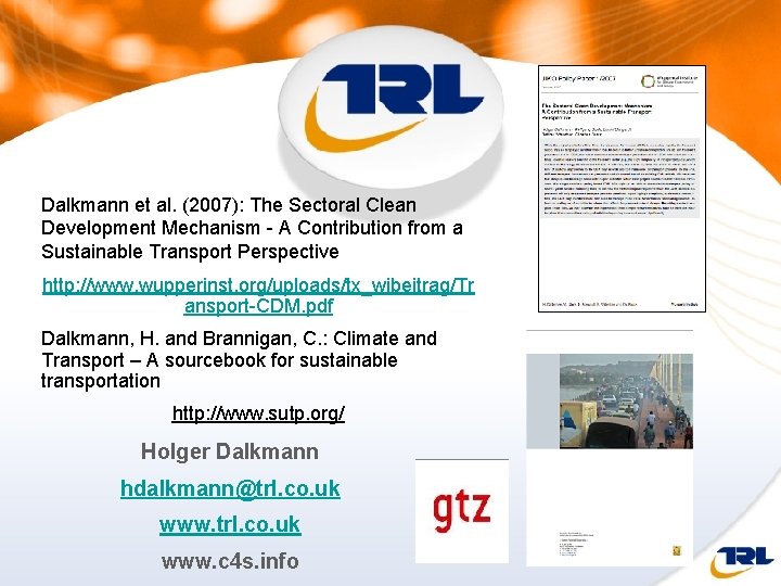 Dalkmann et al. (2007): The Sectoral Clean Development Mechanism - A Contribution from a