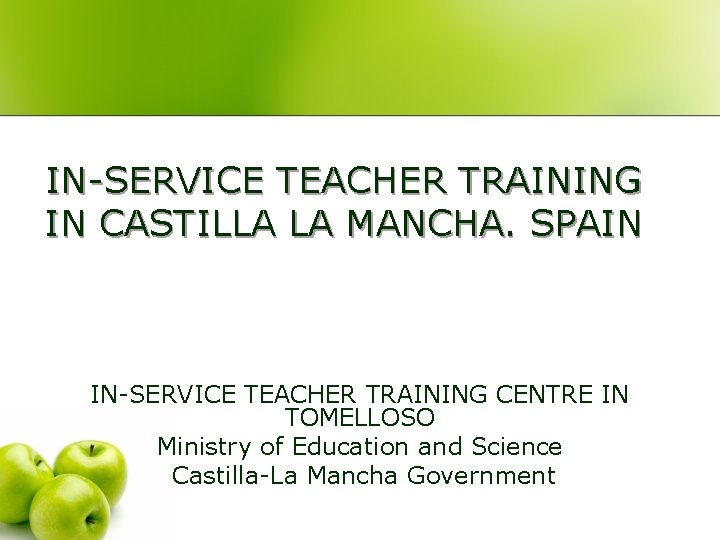 IN-SERVICE TEACHER TRAINING IN CASTILLA LA MANCHA. SPAIN IN-SERVICE TEACHER TRAINING CENTRE IN TOMELLOSO