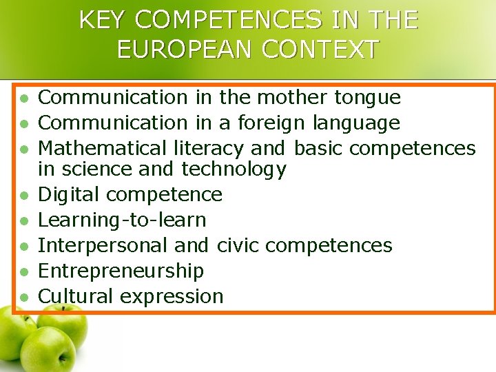 KEY COMPETENCES IN THE EUROPEAN CONTEXT l l l l Communication in the mother