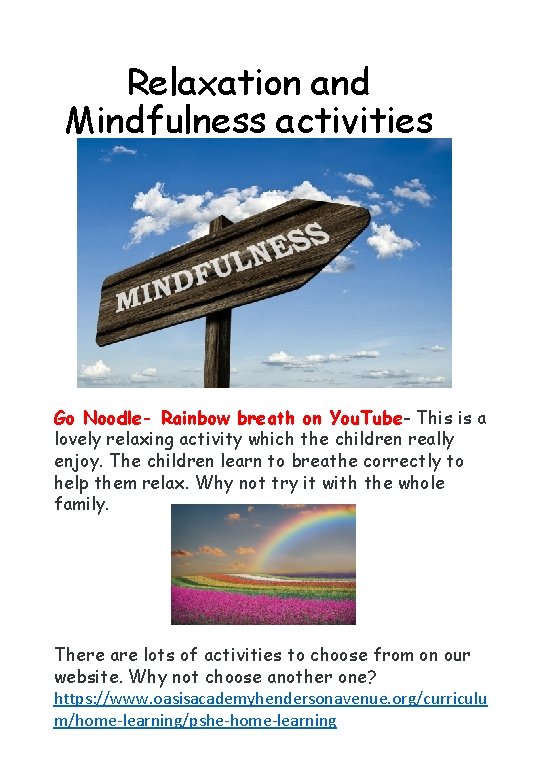 Relaxation and Mindfulness activities Go Noodle- Rainbow breath on You. Tube- This is a