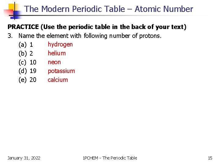 The Modern Periodic Table – Atomic Number PRACTICE (Use the periodic table in the The Modern Periodic Table – Atomic Number PRACTICE (Use the periodic table in the