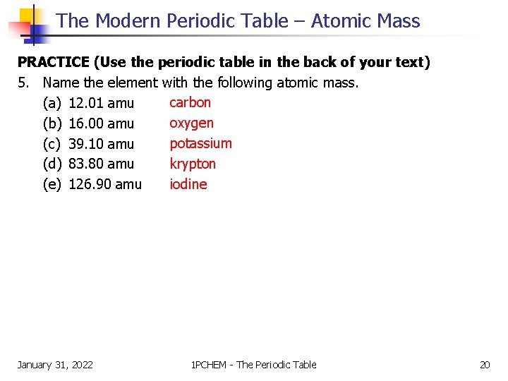 The Modern Periodic Table – Atomic Mass PRACTICE (Use the periodic table in the The Modern Periodic Table – Atomic Mass PRACTICE (Use the periodic table in the