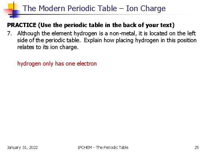 The Modern Periodic Table – Ion Charge PRACTICE (Use the periodic table in the The Modern Periodic Table – Ion Charge PRACTICE (Use the periodic table in the