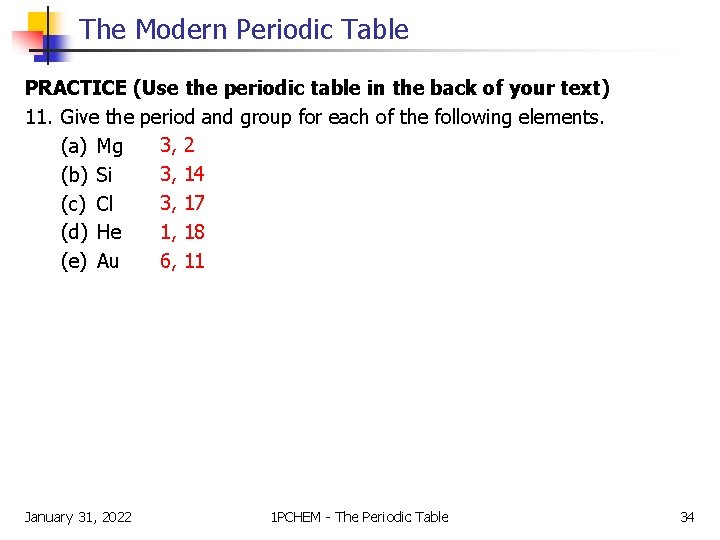 The Modern Periodic Table PRACTICE (Use the periodic table in the back of your The Modern Periodic Table PRACTICE (Use the periodic table in the back of your