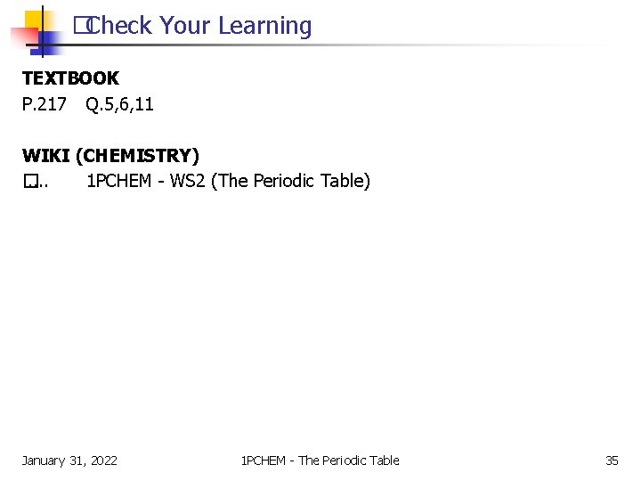 �Check Your Learning TEXTBOOK P. 217 Q. 5, 6, 11 WIKI (CHEMISTRY) �. . �Check Your Learning TEXTBOOK P. 217 Q. 5, 6, 11 WIKI (CHEMISTRY) �. .