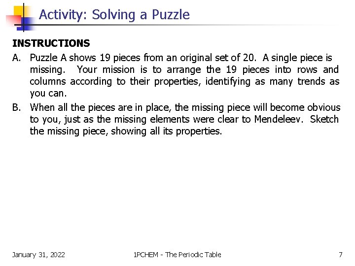 Activity: Solving a Puzzle INSTRUCTIONS A. Puzzle A shows 19 pieces from an original Activity: Solving a Puzzle INSTRUCTIONS A. Puzzle A shows 19 pieces from an original
