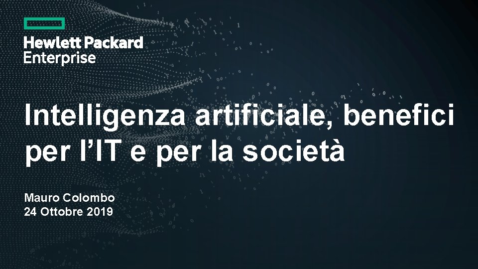 Intelligenza artificiale, benefici per l’IT e per la società Mauro Colombo 24 Ottobre 2019