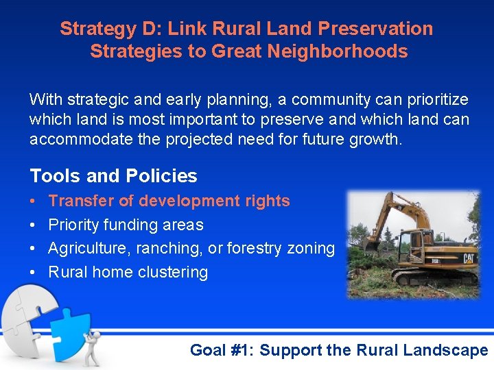 Strategy D: Link Rural Land Preservation Strategies to Great Neighborhoods With strategic and early