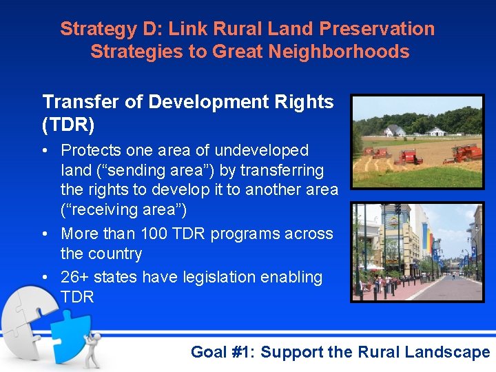 Strategy D: Link Rural Land Preservation Strategies to Great Neighborhoods Transfer of Development Rights